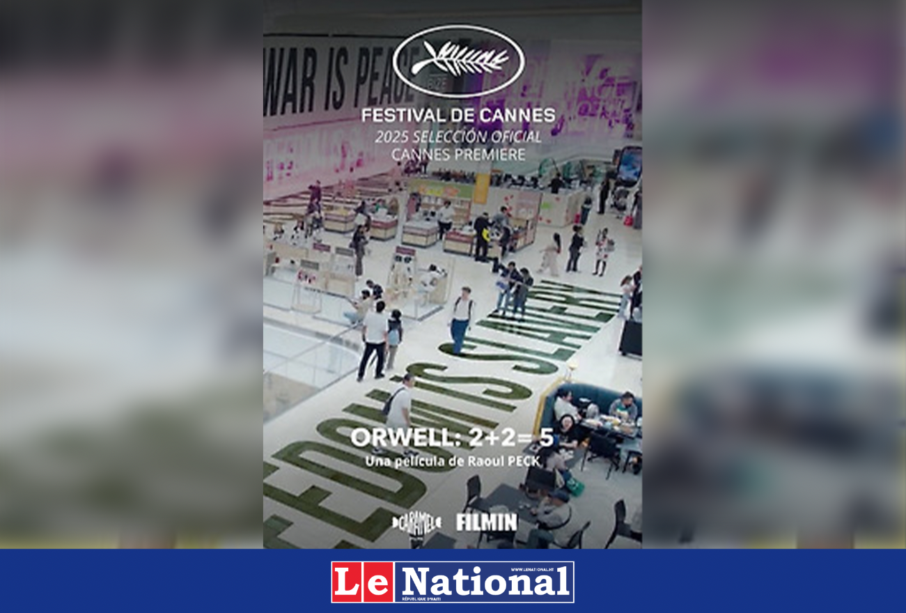 Le documentaire: «Orwell : 2+2=5» du cinéaste  et réalisateur haïtien Raoul Peck, en compétition au Festival de Cannes 2025